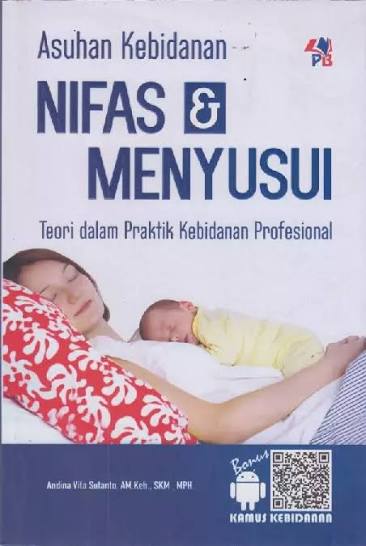 Asuhan Kebidanan NIfas & Menyusui Teori dalam  Praktik Kebidanan Profesional
