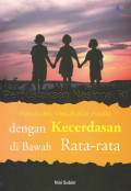Panduan mendidik anak dengan kecerdasan di bawah rata-rata 