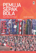 Pemuja sepak bola : kuasa media atas budaya 