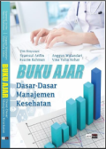 BUKU AJAR : Dasar-Dasar Manajemen Kesehatan