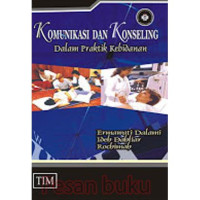 Image of Komunikasi dan konseling dalam praktik kebidanan