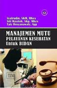 Image of Manajemen mutu pelayanan kesehatan untuk bidan
